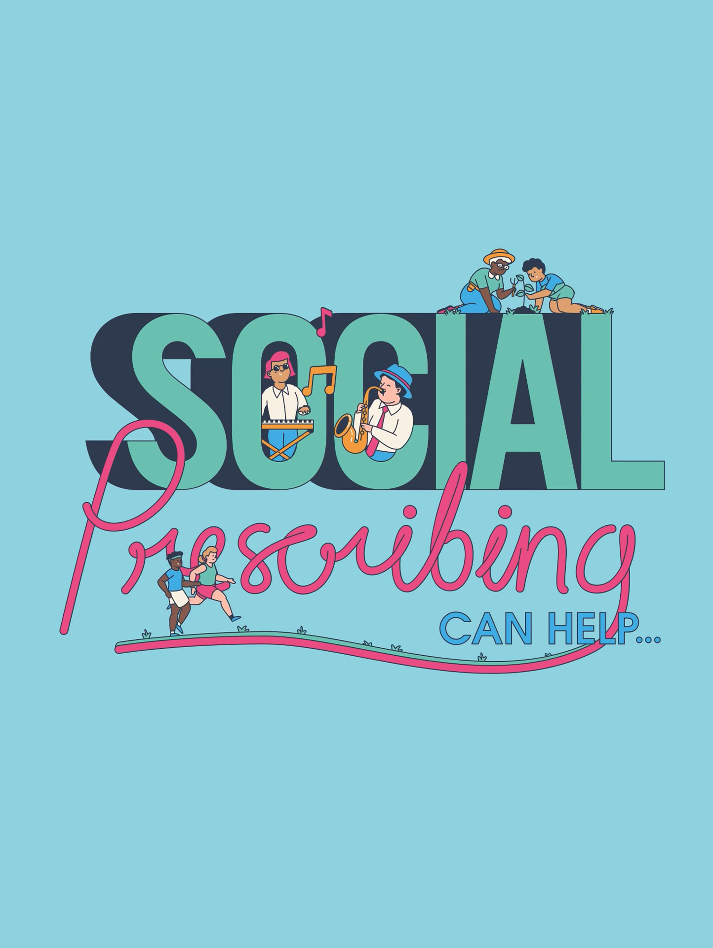 Illustrated text reading 'social prescribing can help' with characters doing sports, gardening and music activities.